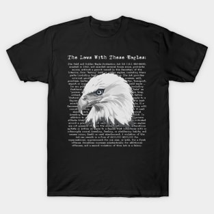 What Are The Laws With These Eagles? T-Shirt